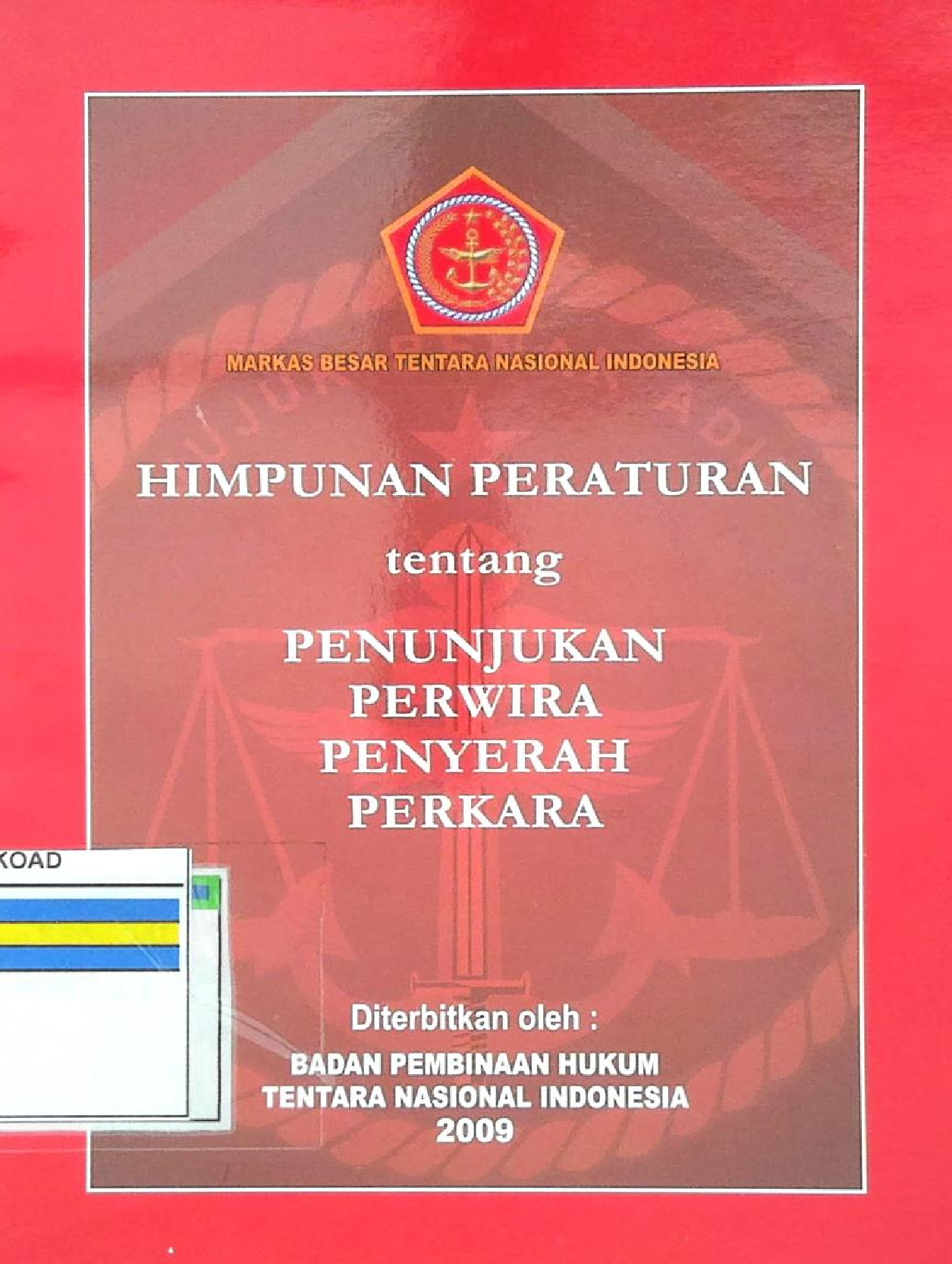 HIMPUNAN PERATURAN TENTANG PENUNJUKAN PERWIRA PENYERAH PERKARA